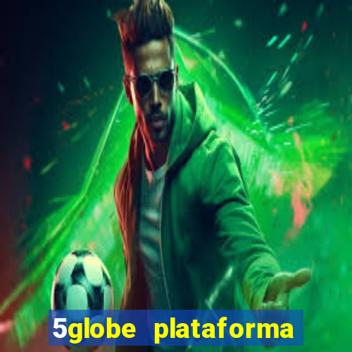 5globe plataforma de jogos