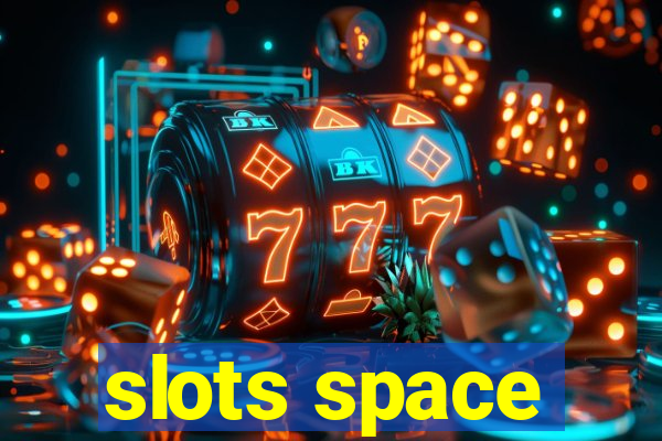 slots space