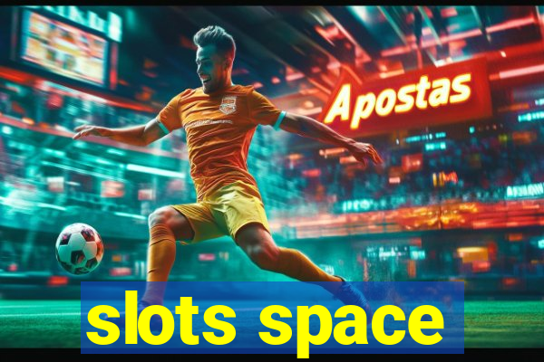 slots space