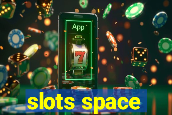 slots space