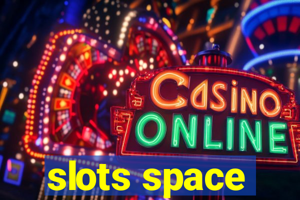 slots space