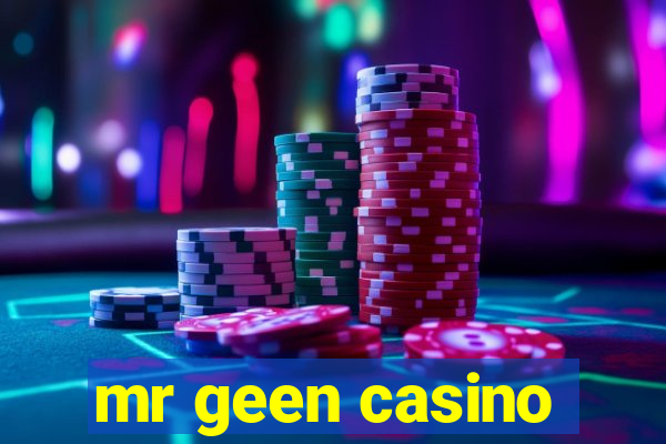 mr geen casino