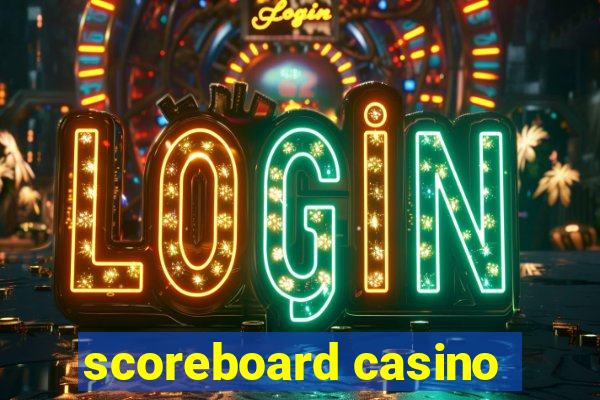 scoreboard casino