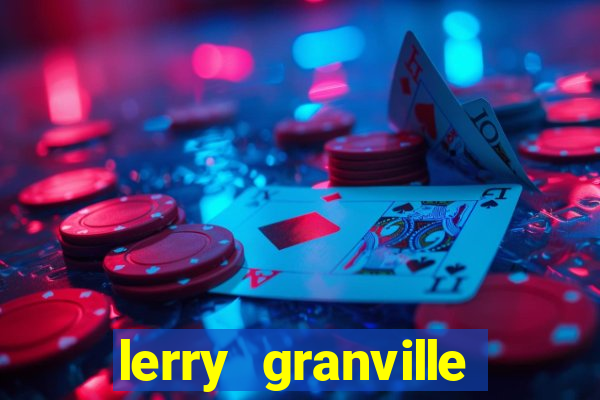 lerry granville reclame aqui