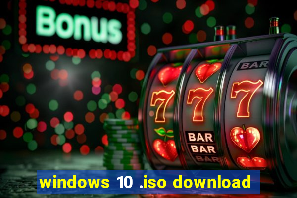 windows 10 .iso download