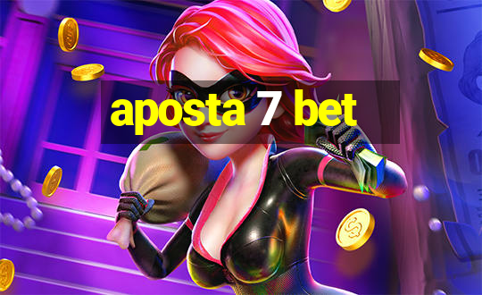 aposta 7 bet