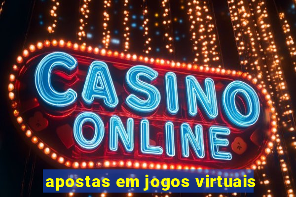 apostas em jogos virtuais