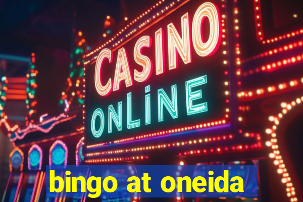 bingo at oneida