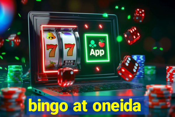 bingo at oneida