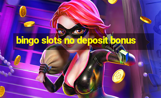 bingo slots no deposit bonus