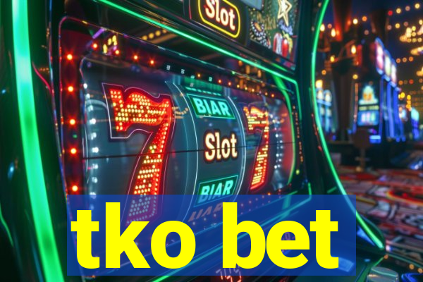 tko bet