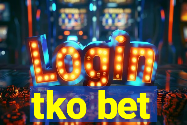 tko bet