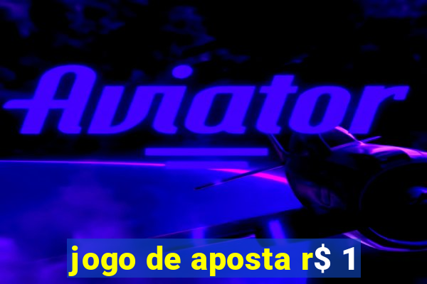 jogo de aposta r$ 1