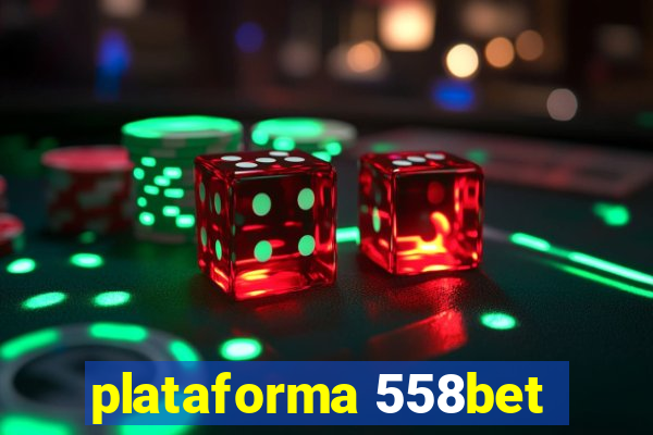 plataforma 558bet