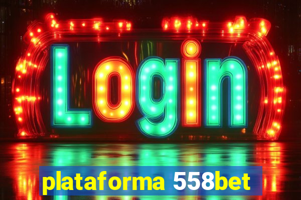 plataforma 558bet