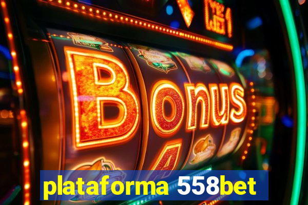 plataforma 558bet