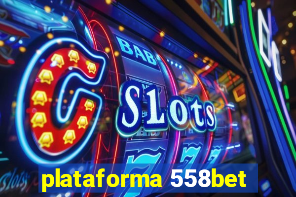 plataforma 558bet