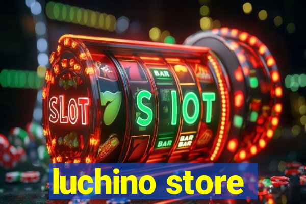 luchino store