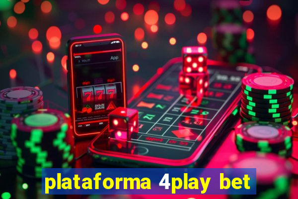 plataforma 4play bet