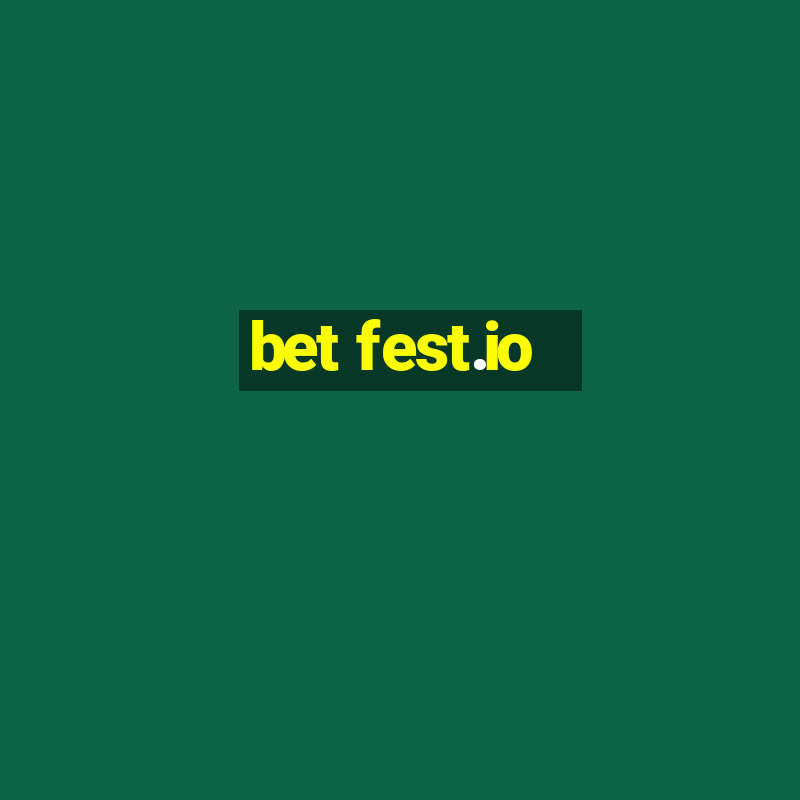 bet fest.io