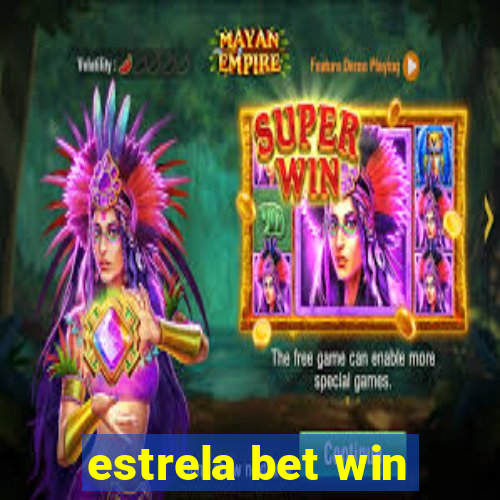 estrela bet win