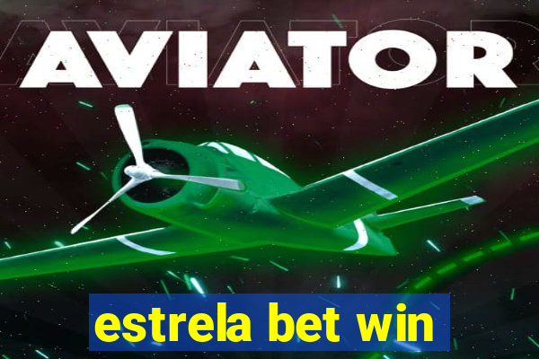 estrela bet win