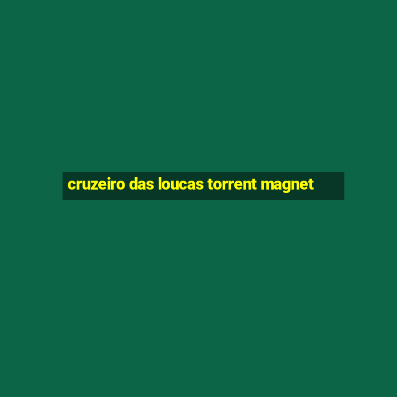 cruzeiro das loucas torrent magnet