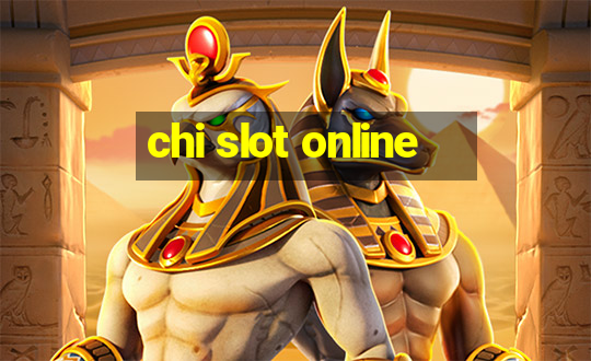 chi slot online