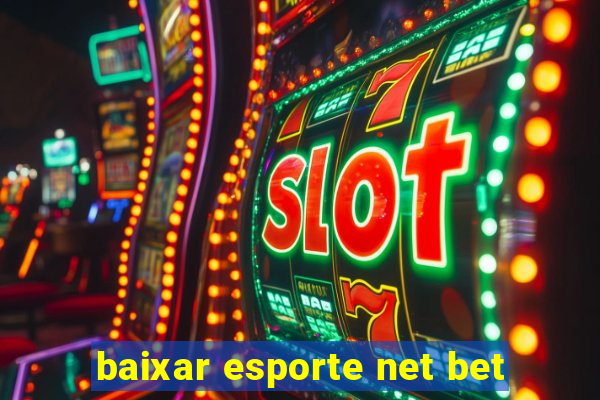 baixar esporte net bet