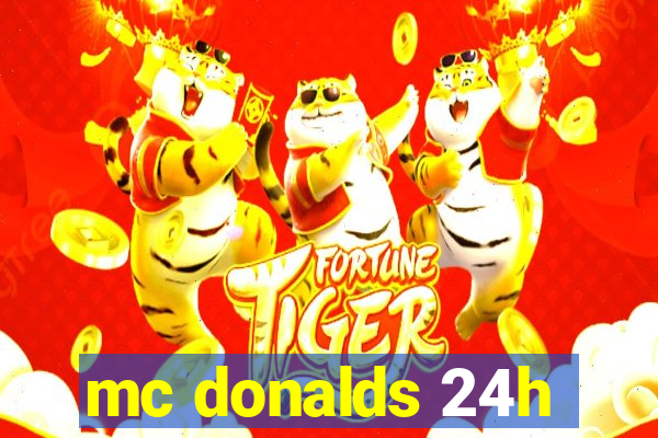 mc donalds 24h