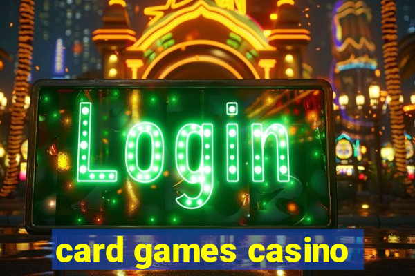 card games casino