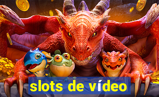 slots de vídeo