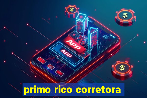 primo rico corretora