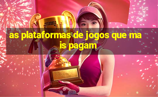 as plataformas de jogos que mais pagam