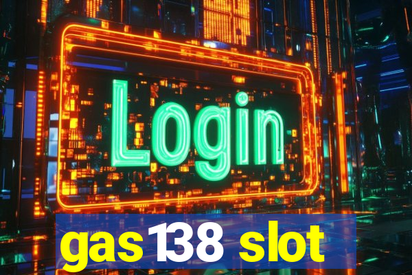 gas138 slot