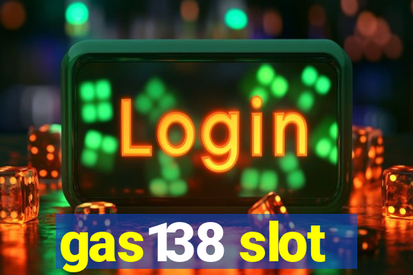 gas138 slot