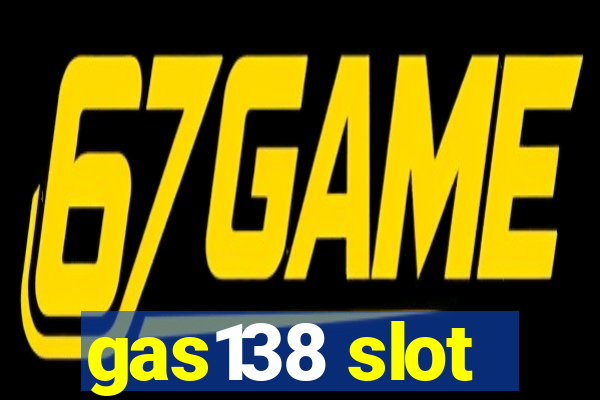 gas138 slot