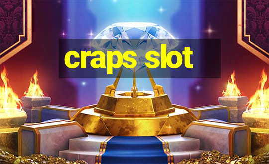 craps slot