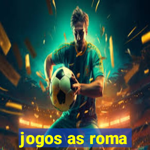 jogos as roma