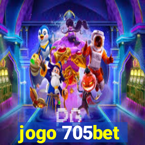 jogo 705bet