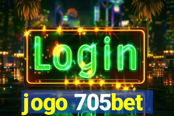 jogo 705bet