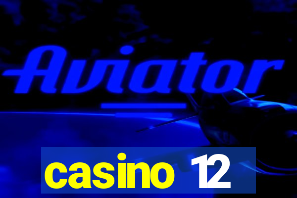 casino 12