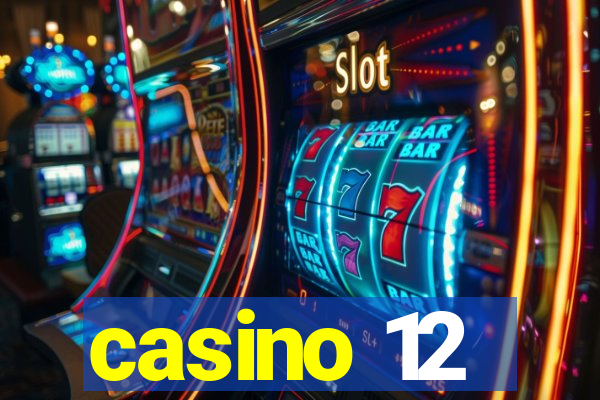 casino 12