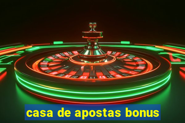 casa de apostas bonus