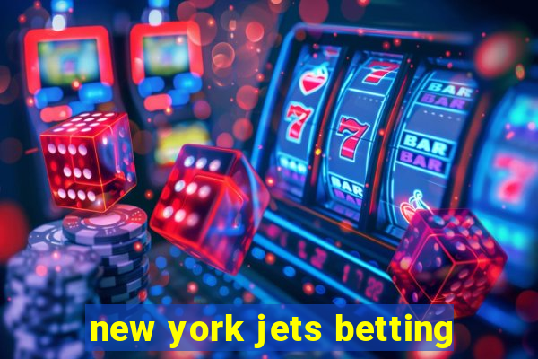 new york jets betting