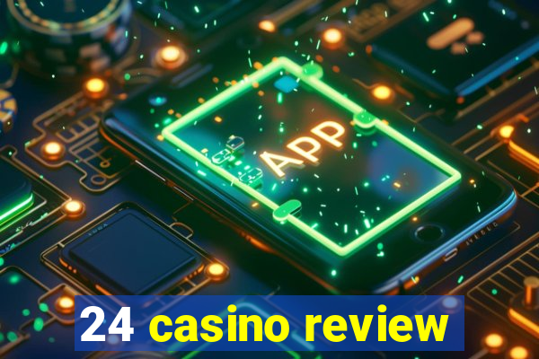 24 casino review