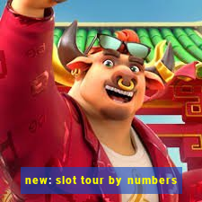 new: slot tour by numbers