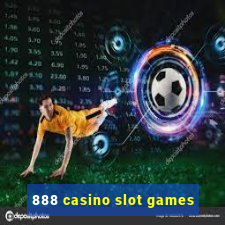 888 casino slot games