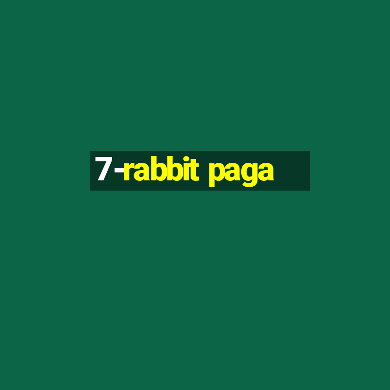 7-rabbit paga