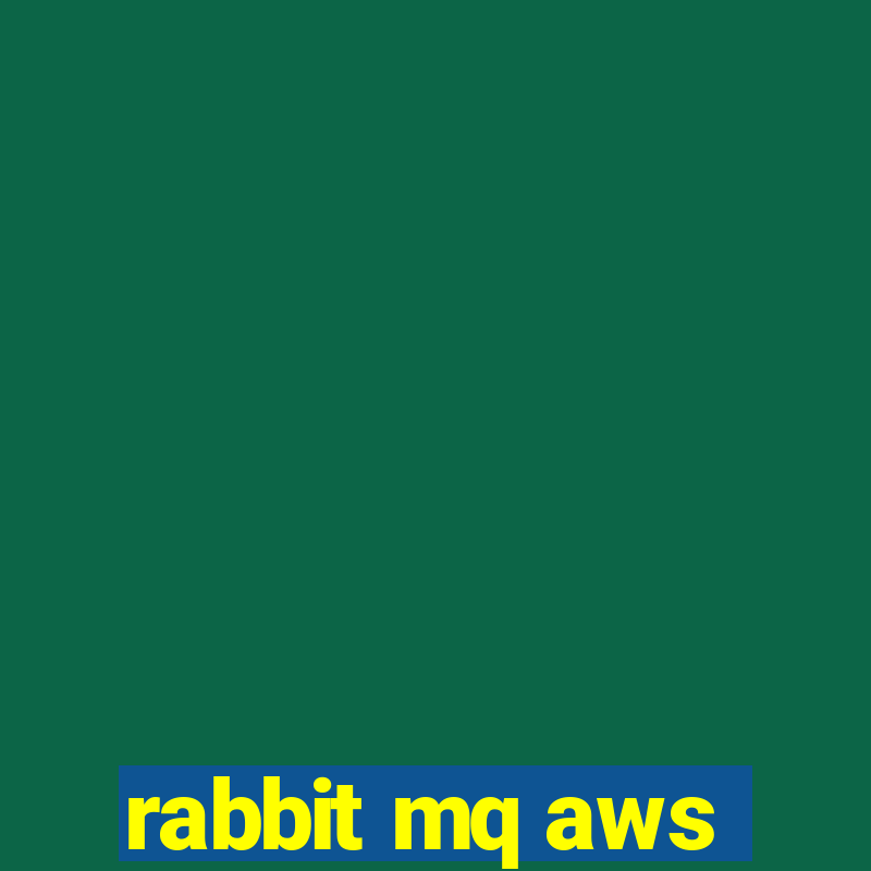 rabbit mq aws